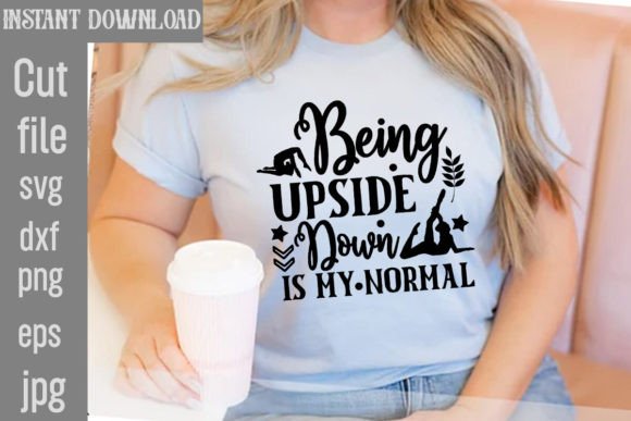 Being Upside Down is My Normal SVG