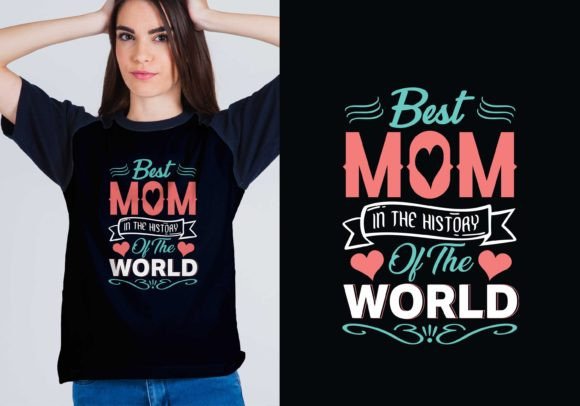 Best Mom T-shirt Design Mother s Day