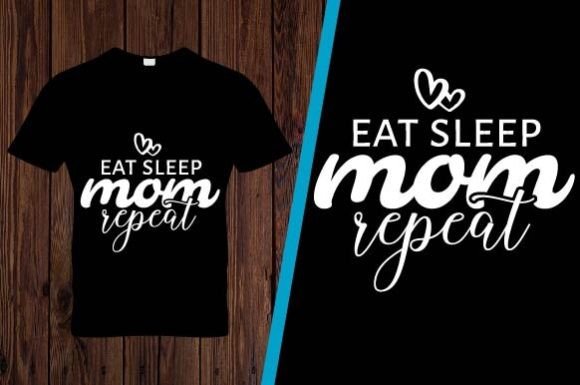 Eat Sleep MOM T-shirt Design