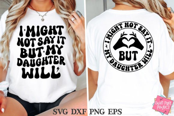 Funny Daughter SVG, Funny Mom Shirt SVG