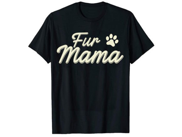 Fur Mama T-Shirt Design
