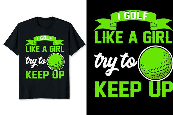 I Golf Like a Girl Try to Keep Up SVG