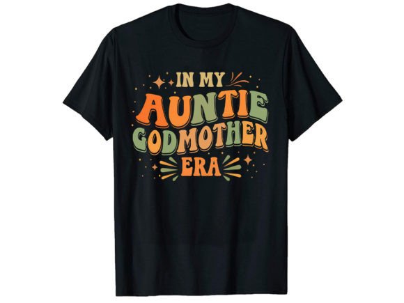 In My Auntie Godmother T-Shirt Design