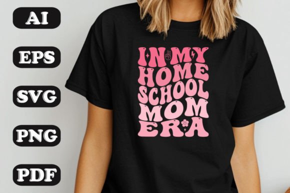 In My Homeschool Mom Era SVG T-shirt De