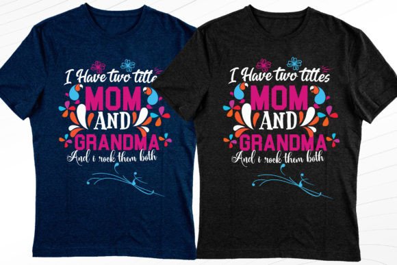 Mom and Grandma Modern Tshirt Design