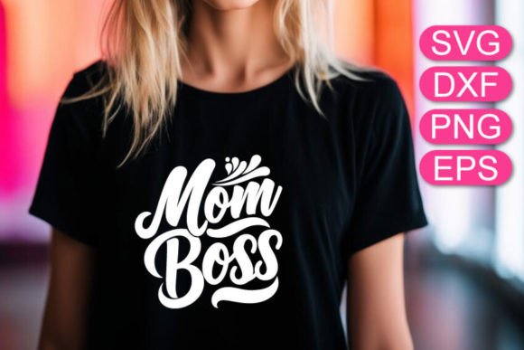 Mom Boss SVG, Mom Gift, Mom T-shirt