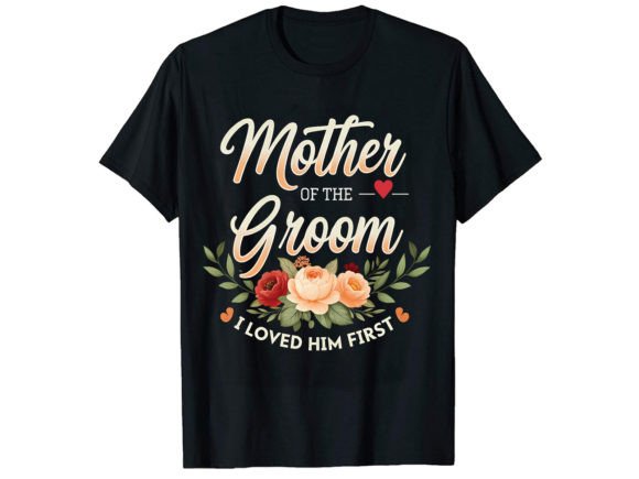 Mother of the Groom T-Shirt Design